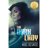 The Dark Lady by Mike Resnick, 9781614752387