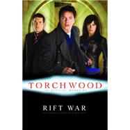 Torchwood: Rift War by Edgington, Ian; Grist, Paul; D'Israeli; Williamson, Brian; Furman, Simon, 9781848562387