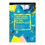 Individual Creativity in the Workplace by Reiter-palmon, Roni; Kaufman, James C.; Kennel, Victoria L., 9780128132388