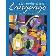 The Development of Language by Gleason, Jean Berko; Ratner, Nan Bernstein, 9780132612388
