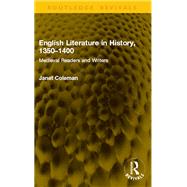 English Literature in History, 1350�1400 by Janet Coleman, 9781003742388