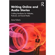 Writing Online and Audio Stories by Anna Faherty, 9781003812388