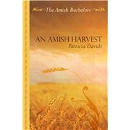 An Amish Harvest by Davids, Patricia, 9781410492388