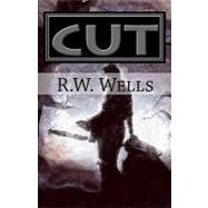 Cut by Wells, R. W.; Serra, Daniele, 9781442172388