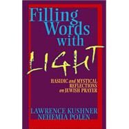 Filling Words with Light by Kushner, Lawrence, 9781580232388