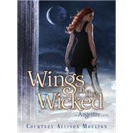 Wings of the Wicked by Moulton, Courtney Allison, 9780062002389