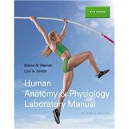 Human Anatomy & Physiology Laboratory Manual, Main Version by MARIEB & SMITH, 9780133902389