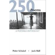 250 Poems : A Portable Anthology by Peter Schakel; Jack Ridl, 9780312402389