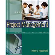 Contemporary Project Management (with Microsoft Project CD-ROMs and Student CD-ROM) by Kloppenborg, Timothy, 9780324382389