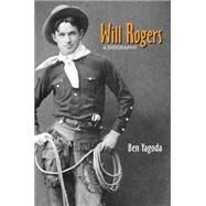 Will Rogers by Yagoda, Ben, 9780806132389