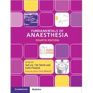 Fundamentals of Anaesthesia by Lin, Ted; Smith, Tim; Pinnock, Colin; Mowatt, Chris, 9781107612389