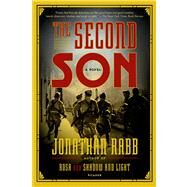 The Second Son A Novel by Rabb, Jonathan, 9781250002389
