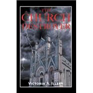 The Church Destroyer by Illery, Victoria A., 9781512762389