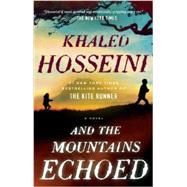And the Mountains Echoed by Hosseini, Khaled, 9781594632389