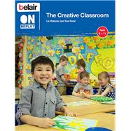 The Creative Classroom by Webster, Liz; Reed, Sue, 9780007472390