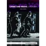 Crime and Media: A Reader by Greer; Chris, 9780415422390