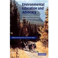 Environmental Education and Advocacy: Changing Perspectives of Ecology and Education by Edited by Edward A. Johnson , Michael J. Mappin, 9780521112390