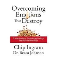 Overcoming Emotions That Destroy by Ingram, Chip, 9780801072390