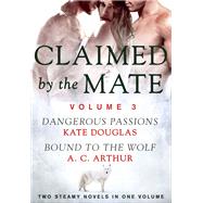 Claimed by the Mate, Vol. 3 by Kate Douglas; A. C. Arthur, 9781250132390