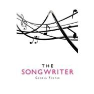 The Songwriter by Foster, Gloria, 9781419692390