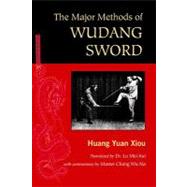 The Major Methods of Wudang Sword by Huang Yuan Xiou; Mei-hui, Lu; Wu Na, Chang, 9781583942390