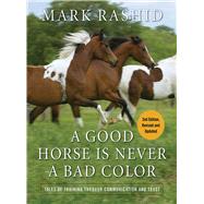 GOOD HORSE NEVER BAD COLOR 2E CL by RASHID,MARK, 9781616082390