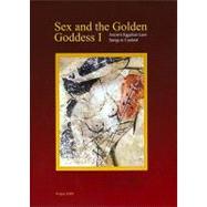 Sex and the Golden Goddess Vol. 1 : Ancient Egyptian Love Songs in Context by LANDGRAFOVA RENATA, 9788073082390