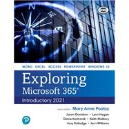 Exploring Microsoft 365: Introductory 2021 [Rental Edition] by Poatsy, Mary Anne, 9780137602391
