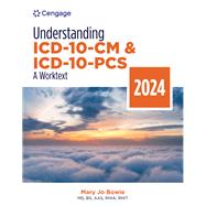 MindTap for Bowie's Understanding ICD-10-CM and ICD-10-PCS: A Worktext, 2024 Edition, 2 terms Instant Access by Bowie, 9780357932391