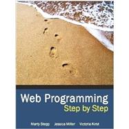 Web Programming Step by Step by Stepp, Marty; Miller, Jessica; Kirst, Victoria, 9780578012391