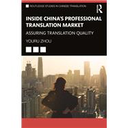 Inside China�s Professional Translation Market by Youru Zhou, 9781041092391