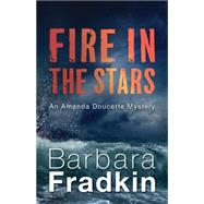 Fire in the Stars by Fradkin, Barbara, 9781459732391