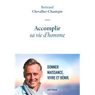 Accomplir sa vie d'homme by Bertrand Chevallier-Chantepie, 9791033612391