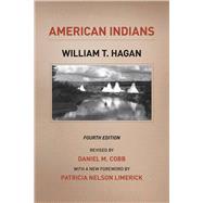 American Indians by Hagan, William T.; Cobb, Daniel M. (CON); Limerick, Patricia Nelson, 9780226312392