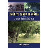 Espiritu Santo De Zuniga by Walter, Tamra Lynn; Hester, Thomas R., 9780292722392