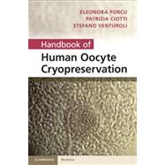 Handbook of Human Oocyte Cryopreservation by Eleonora Porcu , Patrizia Ciotti , Stefano Venturoli, 9780521192392