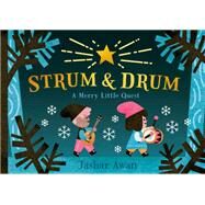 Strum and Drum A Merry Little Quest by Awan, Jashar, 9780735272392