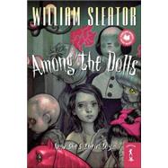 Among the Dolls by William Sleator, 9780765352392