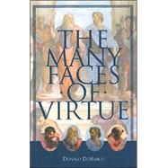 The Many Faces of Virtue by DeMarco, Donald, 9780966322392