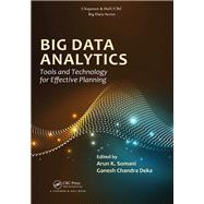 Big Data Analytics: Tools and Technology for Effective Planning by Somani; Arun K., 9781138032392