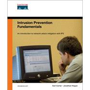 Intrusion Prevention Fundamentals by Carter, Earl; Hogue, Jonathan, 9781587052392