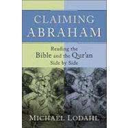 Claiming Abraham by Lodahl, Michael, 9781587432392