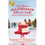 Christmas in Evergreen - Letters to Santa by Naigle, Nancy, 9781947892392