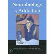 Neurobiology of Addiction by Koob; Le Moal, 9780124192393
