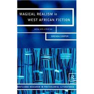 Magical Realism in West African Fiction by Cooper; Brenda, 9780415182393