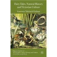 Fairy Tales, Natural History and Victorian Culture by Talairach-Vielmas, Laurence, 9781137342393