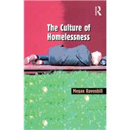 The Culture of Homelessness by Ravenhill,Megan, 9781138262393