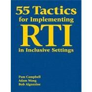 55 Tactics for Implementing RTI in Inclusive Settings by Pam Campbell, 9781412942393