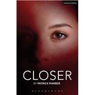 Closer by Marber, Patrick, 9781474252393