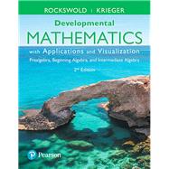 Developmental Mathematics with Applications and Visualization Prealgebra, Beginning Algebra, and Intermediate Algebra plus MyLab Math -- 24 Month Title-Specific Access Card Package by Rockswold, Gary K.; Krieger, Terry A., 9780134772394